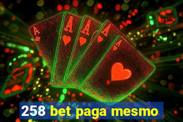 258 bet paga mesmo